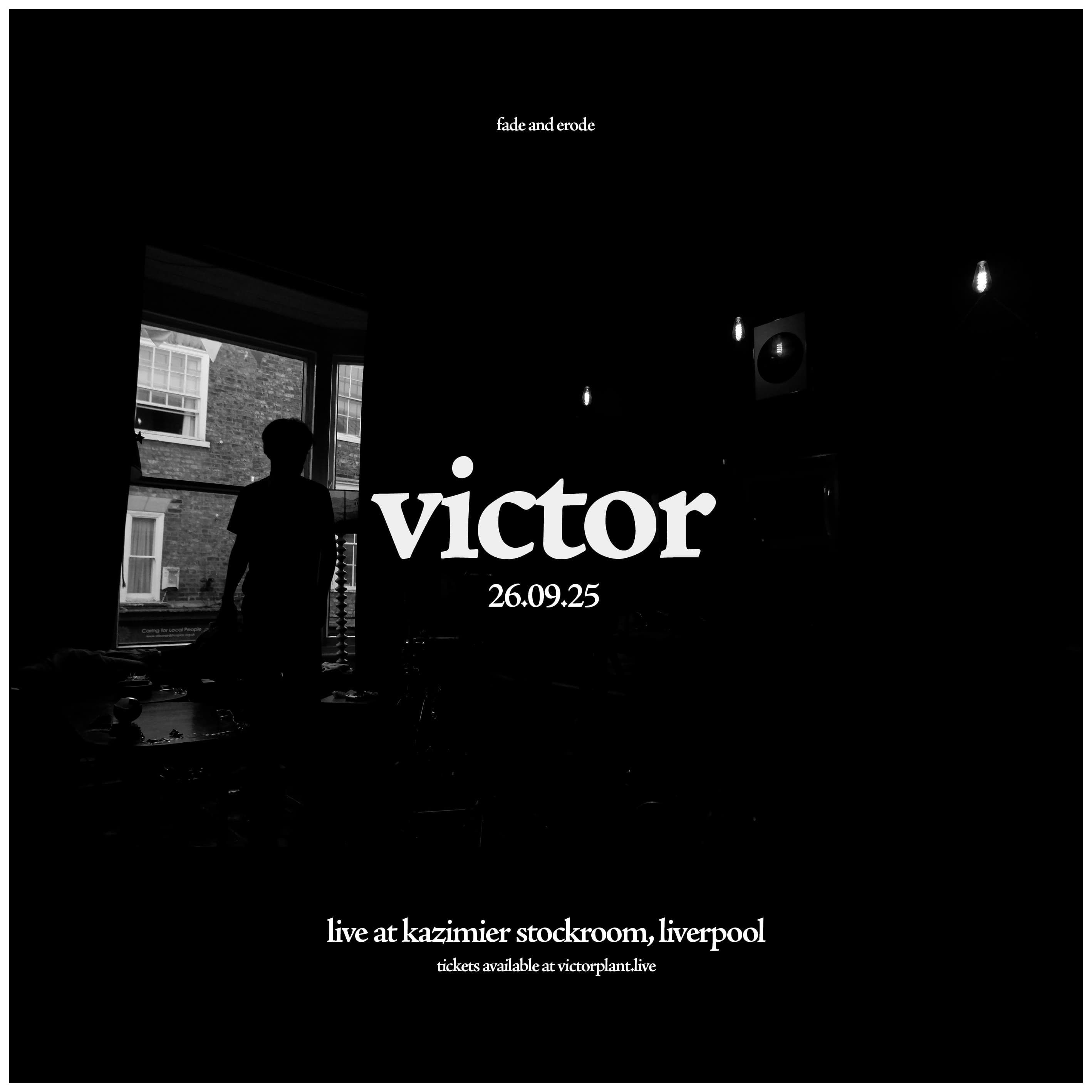 fade and erode - victor